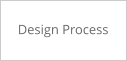 Design Process