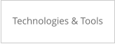 Technologies & Tools