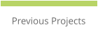 Previous Projects